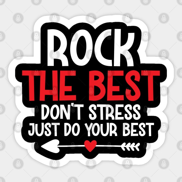 Rock the best don't stress just do your best Sticker by mohamadbaradai